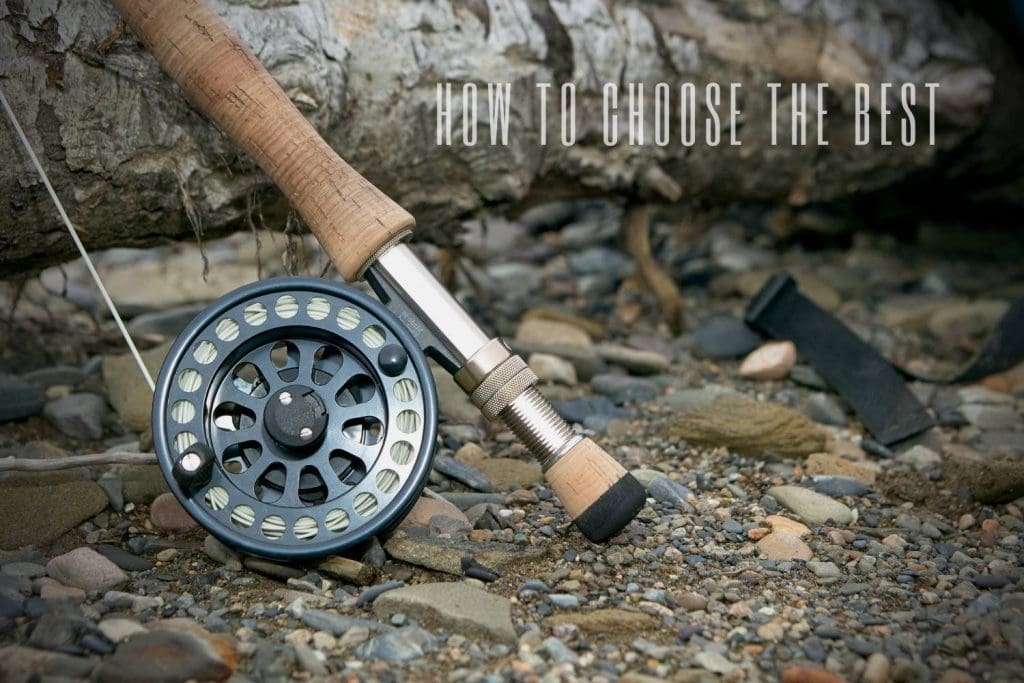 The Best 7 Weight Fly Reels in 2024 - Buyers Guide
